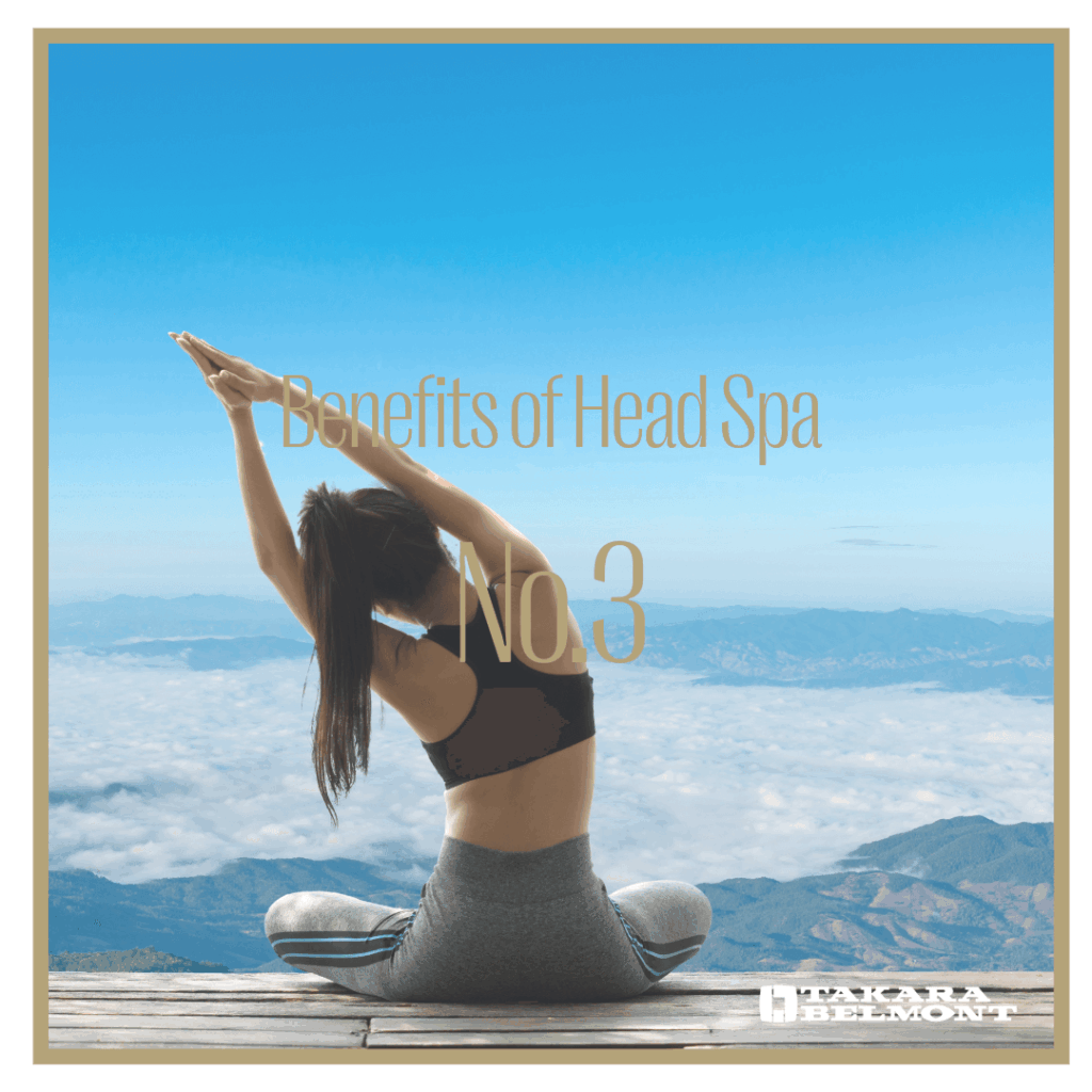 Benefits of Head Spa No.3