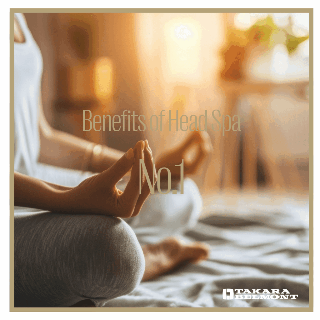 Benefits of Head Spa No.1