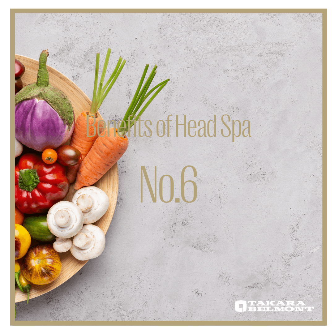 Benefits of Head Spa No.6